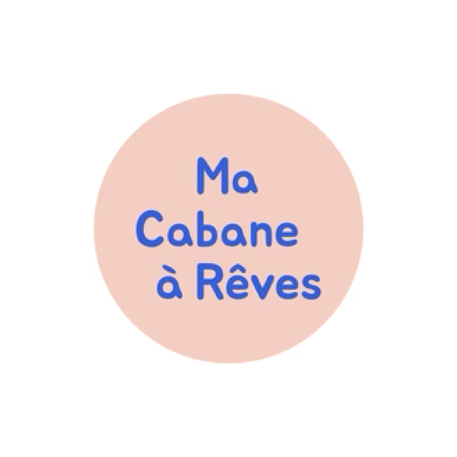 Ma Cabane A Reves