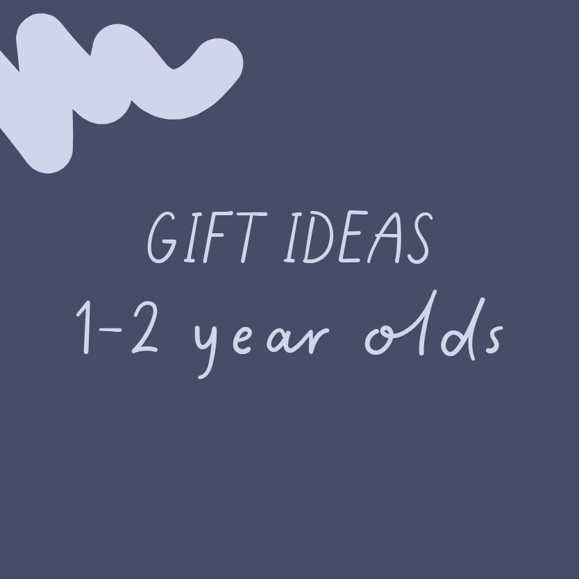 Gift Ideas for 1-2 Year Olds